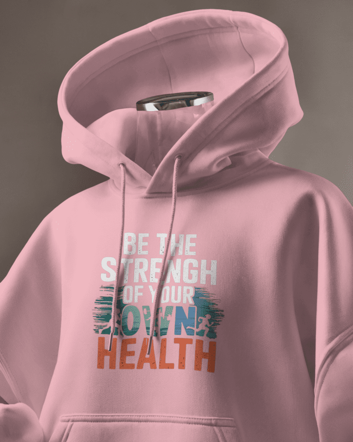 Be the Strength of Your Own Health Hoodie - Image 4