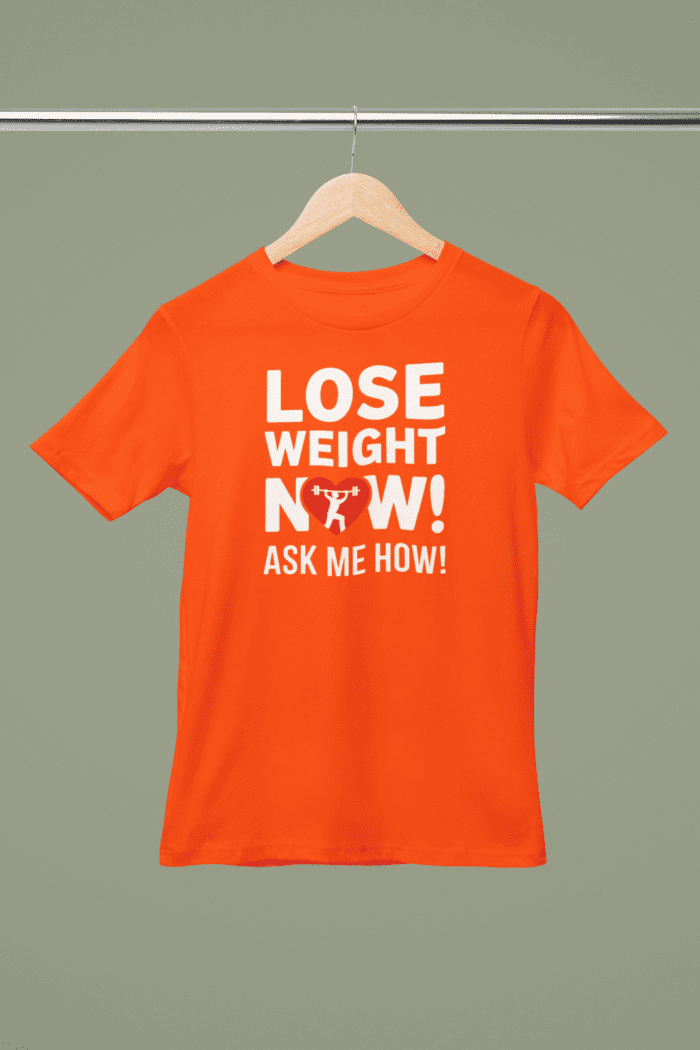 Lose Weight Now Ask Me How! Tshirt - Image 7