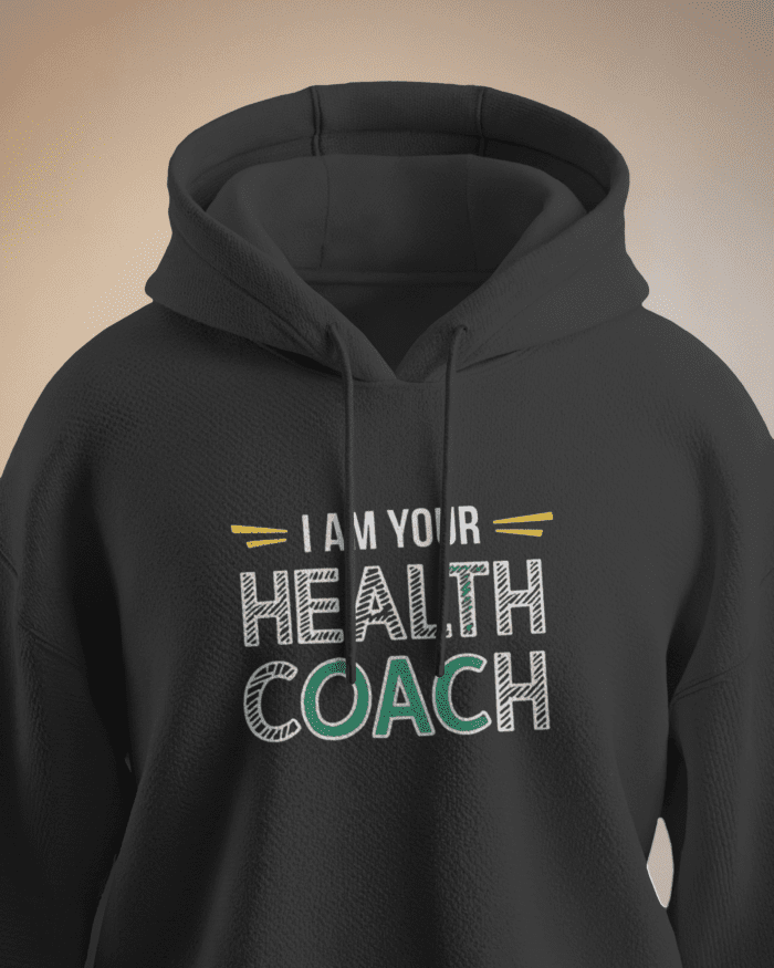 I am your health coach Hoodie - Image 3