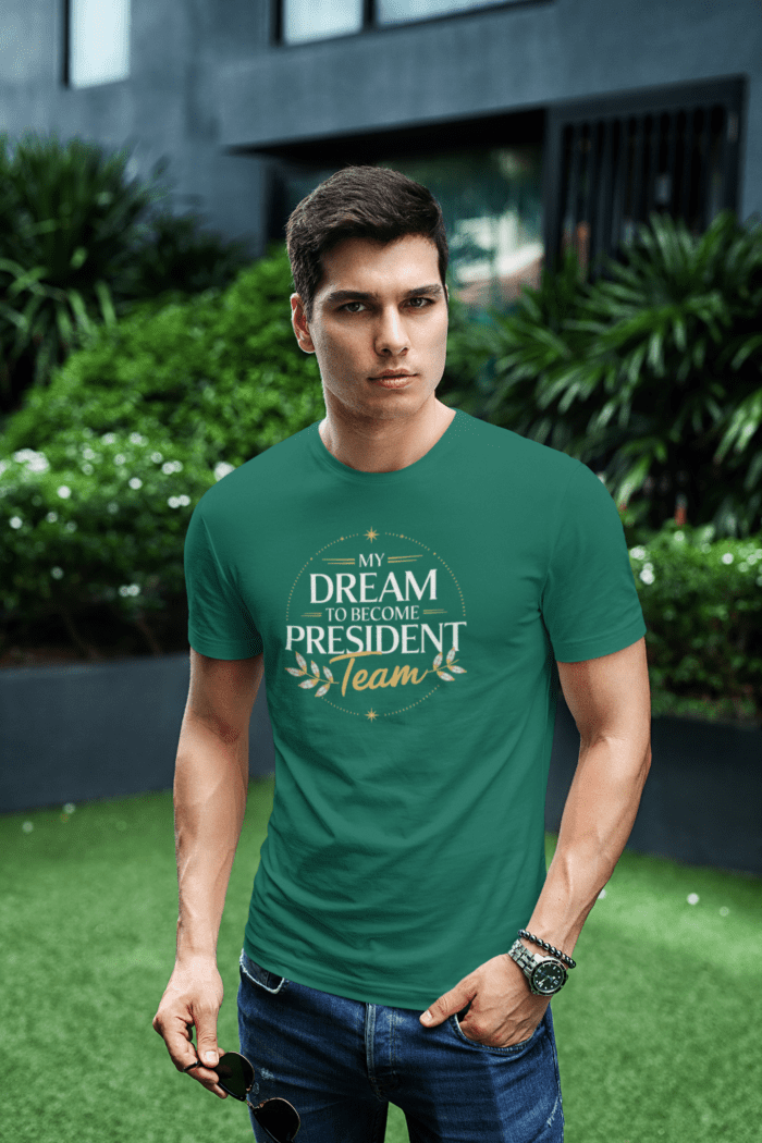 My Dream to Become President Team T-Shirt - Image 4