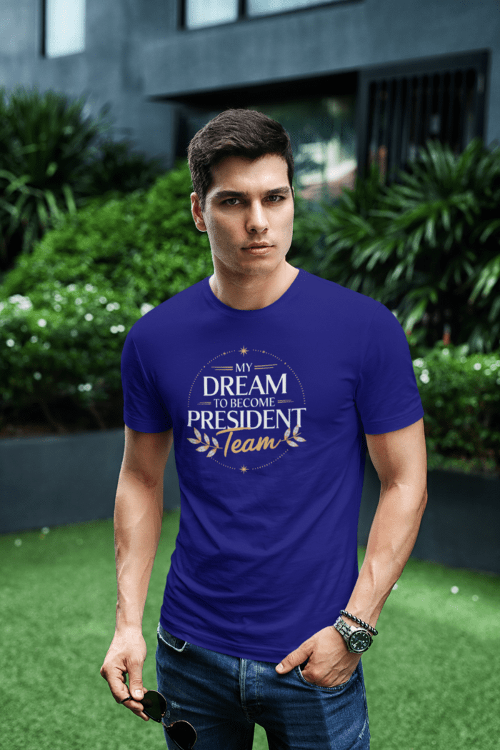 My Dream to Become President Team T-Shirt - Image 3