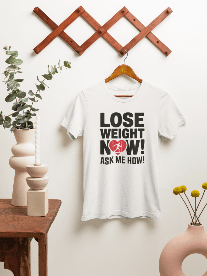 Lose Weight Now! Ask Me How! Light Color T-Shirt - Image 3